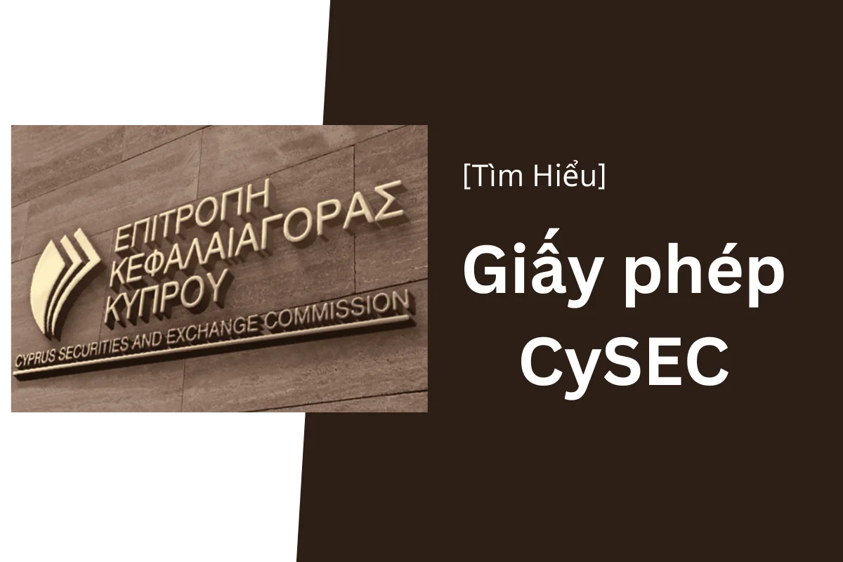 Giấy phép CySEC là gì? Điều kiện để nhận giấy phép CySEC