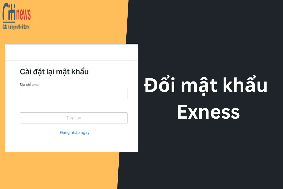 Hướng dẫn cách đổi mật khẩu Exness nhanh chóng, an toàn