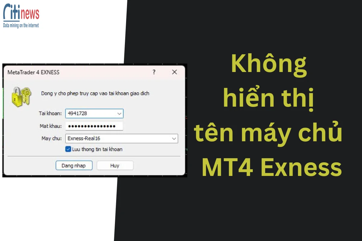 Giải pháp khi không thể hiển thị tên máy chủ MT4 Exness