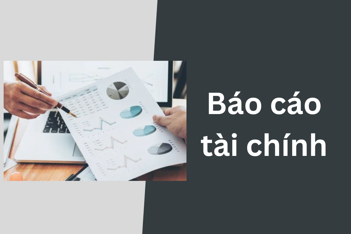 Báo cáo tài chính là gì? Hướng dẫn cách lập báo cáo tài chính