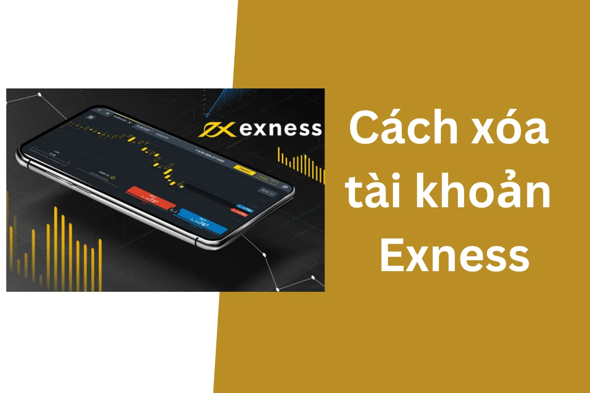 Cách xóa tài khoản Exness và kích hoạt lại trong 2 phút