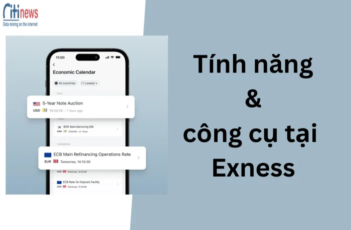 Tổng hợp các tính năng và công cụ tại Exness cho nhà đầu tư