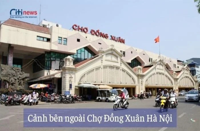 Tìm hiểu về chợ Đông Xuân bán gì? ở giữa lòng Thủ Đô