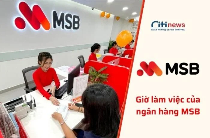 Cập nhật thời gian làm việc của ngân hàng MSB năm 2024