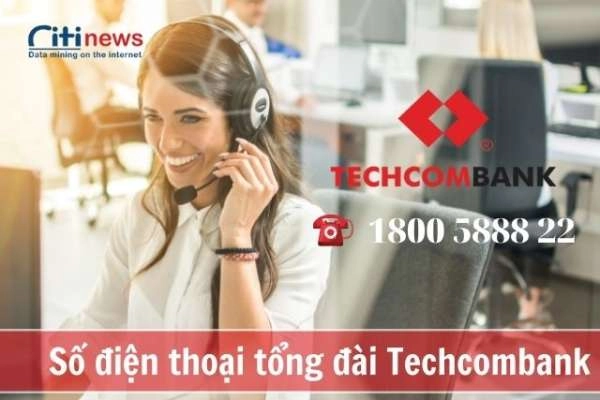 Tổng hợp số điện thoại tổng đài Techcombank chi tiết từng chi nhánh