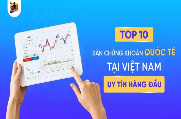 Top 9 sàn chứng khoán quốc tế uy tín nhất hiện nay