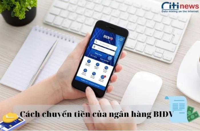 Hướng dẫn chi tiết các cách chuyển tiền ngân hàng BIDV