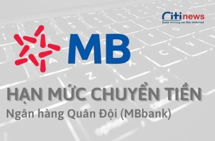 [Tìm hiểu] Hạn mức chuyển khoản MBbank chi tiết nhất