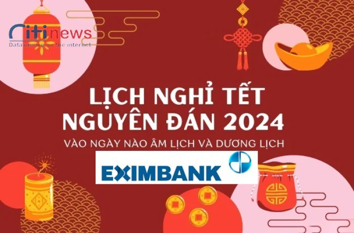 Ngân hàng Eximbank khi nào nghỉ Tết Dương lịch - Tết Nguyên Đán?