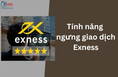 Tính năng ngưng giao dịch Exness & Bảo vệ ngưng giao dịch