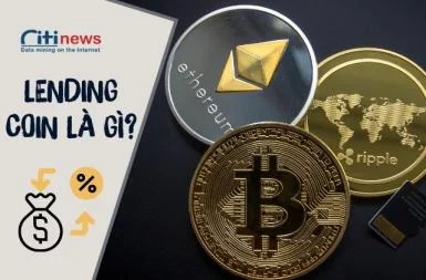 Coin Lending là gì & Phương thức vận hành của Lending Coin