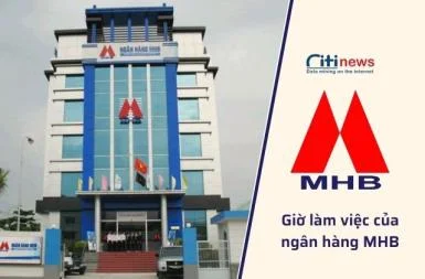 Cập nhật mới nhất lịch làm việc của ngân hàng MHB 2024