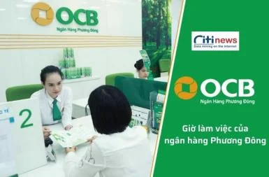 Cập nhật lịch làm việc của ngân hàng Phương Đông 2024