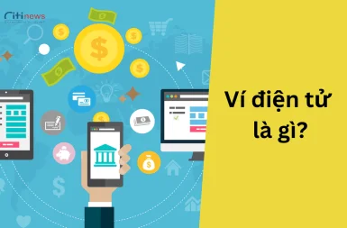 Ví điện tử là gì? Top ví điện tử uy tín, tiện ích nhất 2025