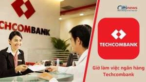 Chi tiết giờ làm việc của ngân hàng Techcombank 2024