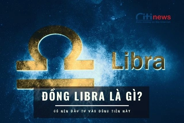 Tìm hiểu đồng Libra là gì?