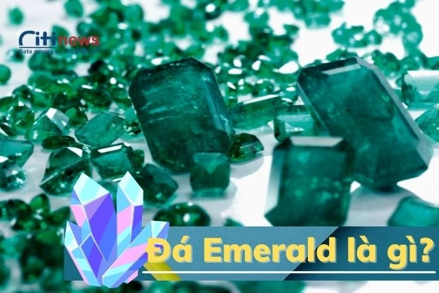 Những đặc điểm cơ bản của viên đá quý Emerald