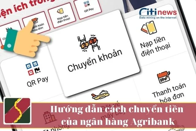 Hướng dẫn chi tiết các cách chuyển tiền ngân hàng Agribank