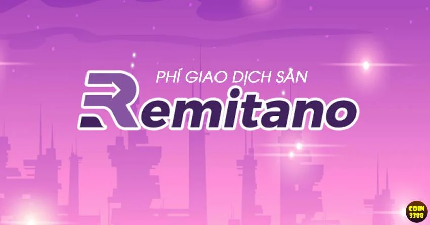 Phí giao dịch Remitano như nào? Có nên giao dịch không?