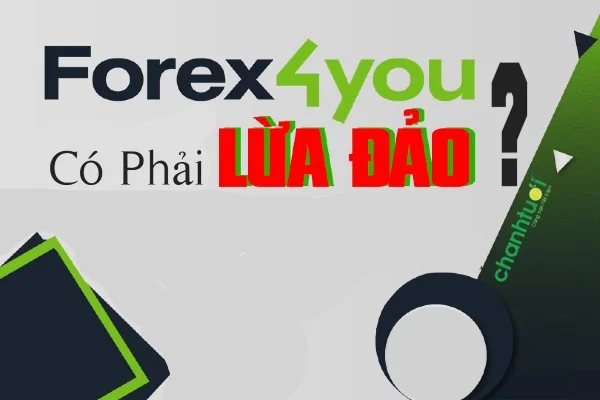 Sự thật việc Forex4you lừa đảo? Có nên đầu tư vào sàn Fx4u?