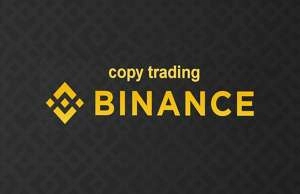 Nên hay không Copy Trading Binance? Hướng dẫn chi tiết Trade