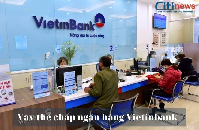 Vay thế chấp tài sản Vietinbank
