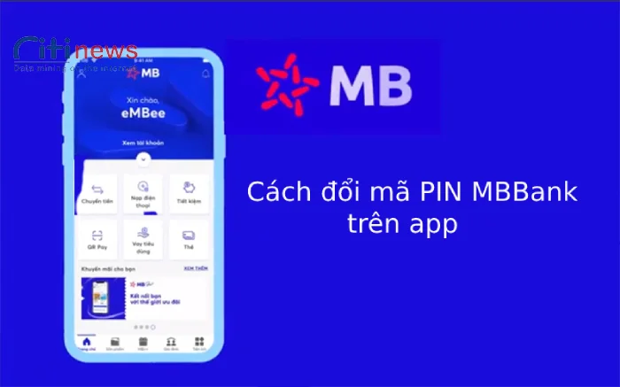 Hướng dẫn cách đổi mã PIN MBBank trên app chi tiết nhất