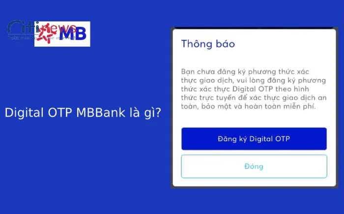 Hướng dẫn cách đăng ký Digital OTP MBBank chi tiết nhất