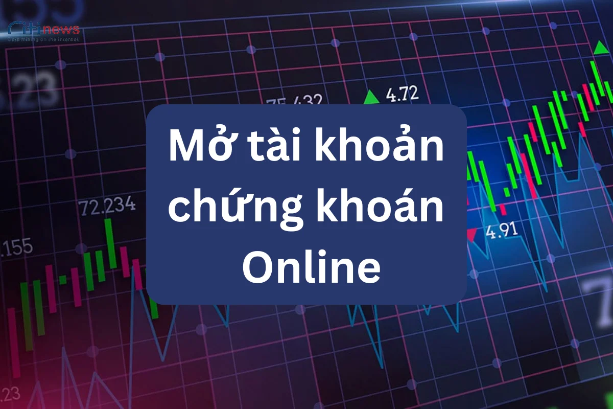 Cách mở tài khoản chứng khoán Online cực nhanh và an toàn