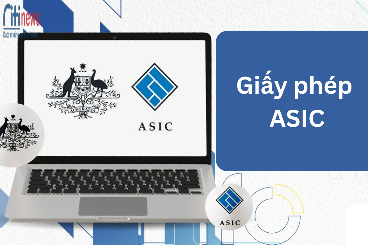 Giấy phép ASIC là gì? Điều kiện để có được giấy phép từ ASIC