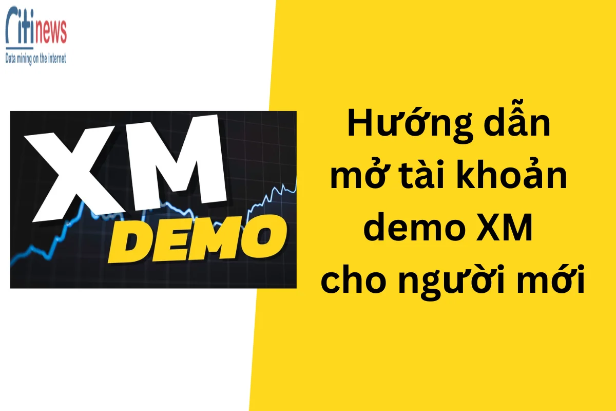 Hướng dẫn cách mở tài khoản demo XM cho người mới