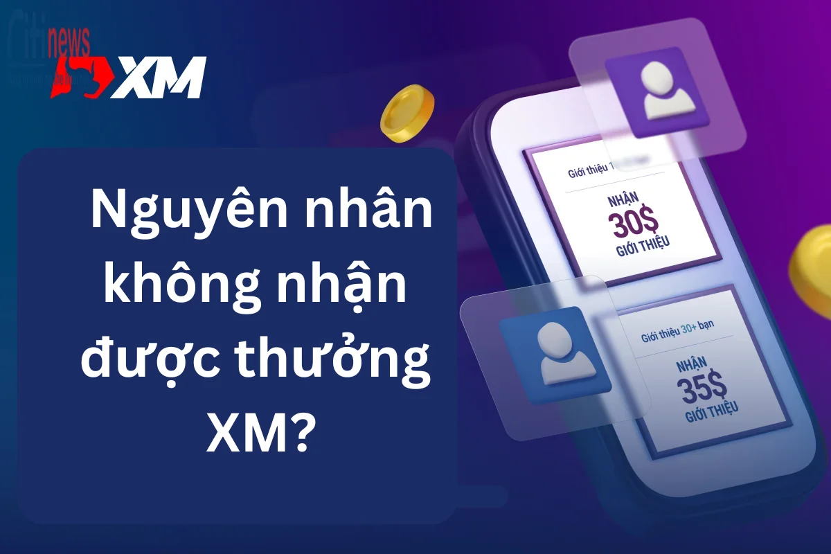 Nguyên nhân không nhận được thưởng XM & phương án giải quyết